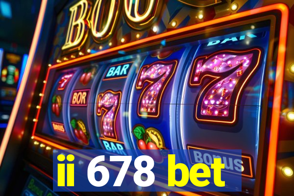 ii 678 bet
